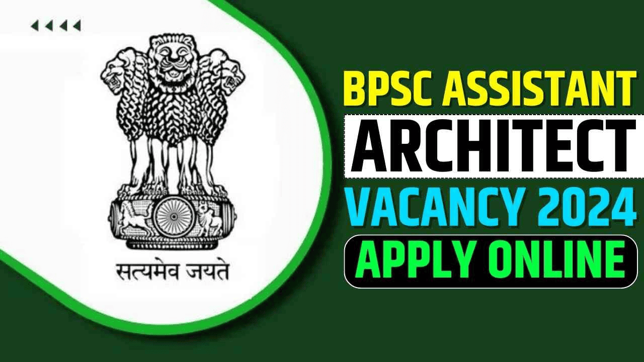 BPSC Assistant Architect Exam Date 2024